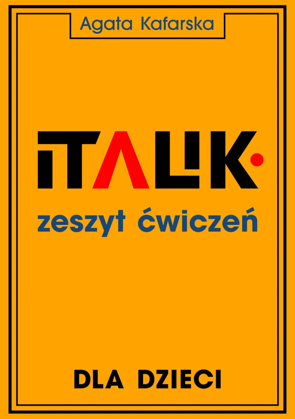 Zeszyt ćwiczeń do kaligrafii dla dzieci - Agata Kafarska - Italik > Podręczniki